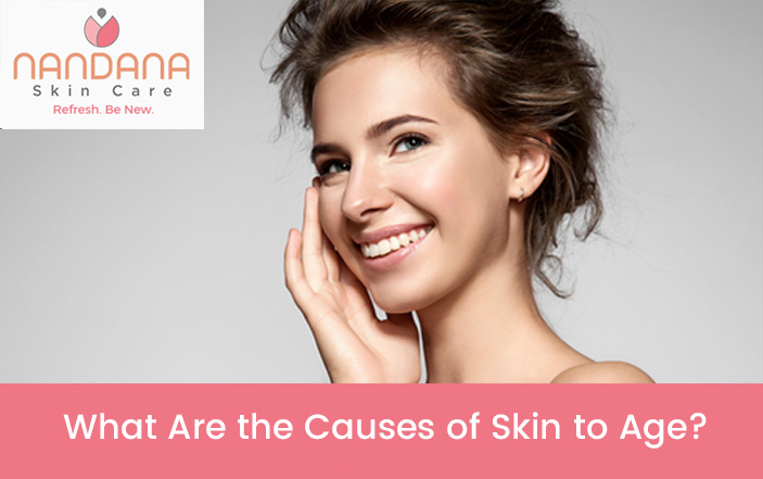 What Are the Causes of Skin to Age?